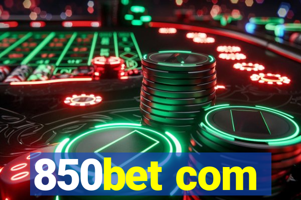 850bet com